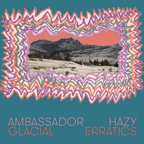 Ambassador Hazy: Glacial Erratics -LP