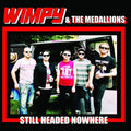 Wimpy & the Medallions: Still Headed Nowhere - 7-INCH SINGLE