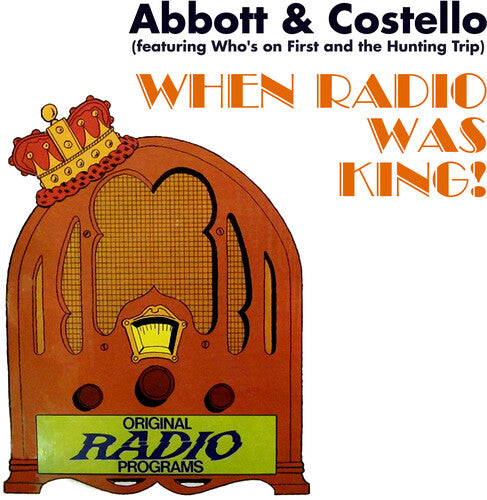 Abbott & Costello: When Radio Was King! (featuring Who's on First and the Hunting Trip) - COMPACT DISCS