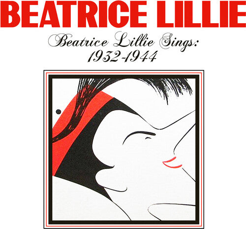 Beatrice Lillie: Beatrice Lillie Sings: 1932-1944 - COMPACT DISCS