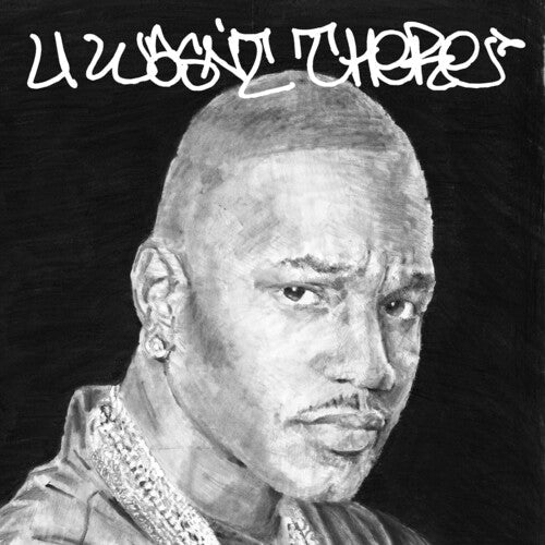 Cam'ron: U Wasn't There -LP