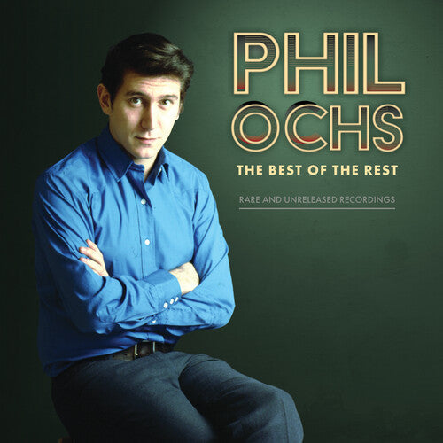 Phil Ochs: Best Of The Rest: Rare And Unreleased Recordings -LP