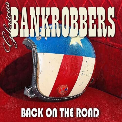 Glorious Bankrobbers: Back On The Road -LP