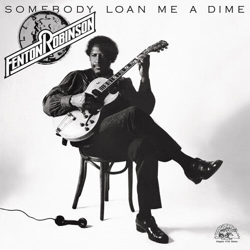 Fenton Robinson: Somebody Loan Me a Dime -LP