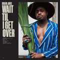 Durand Jones: Wait Til I Get Over - (VINYL LP)