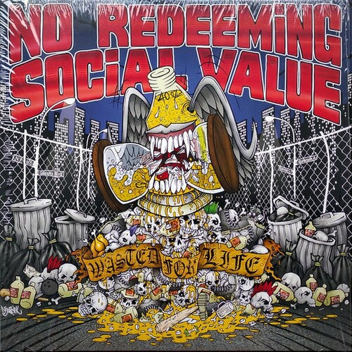 No Redeeming Social Value: Wasted For Life -LP