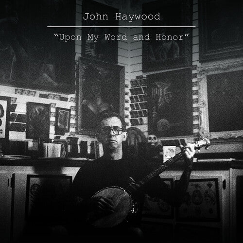 John Haywood: Upon My Word & Honor - CD