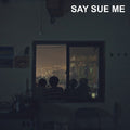 Say Sue Me: Say Sue Me - CD