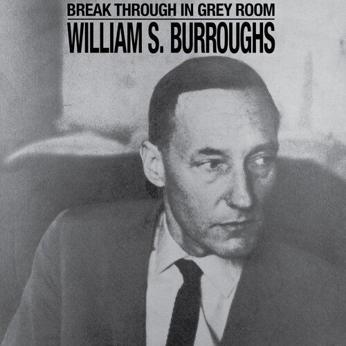 William S. Burroughs: Break Through In Grey Room - COMPACT DISCS