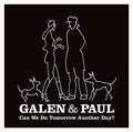 Galen & Paul: Can We Do Tomorrow Another Day? - COMPACT DISCS