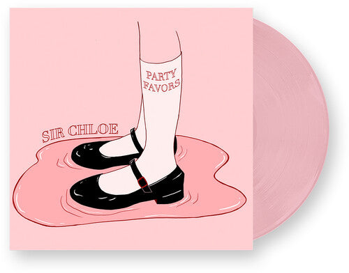 Sir Chloe: Party Favors -LP