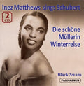 Inez Matthews: Inez Matthews sings Schubert, Die Schone Mullerin & Winterriese - COMPACT DISCS