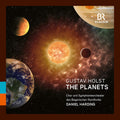Chor & Symphonieorchester des Bayerischen Rundfunks: Die Planeten - The Planets; Suite fur Orchester und Frauenchor, Op. 32 - COMPACT DISCS