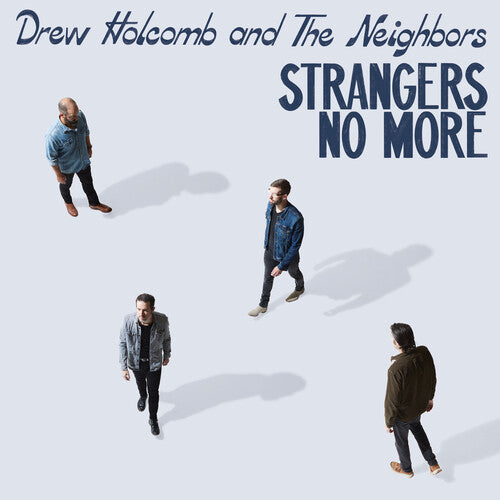 Drew Holcomb & the Neighbors: Strangers No More -LP