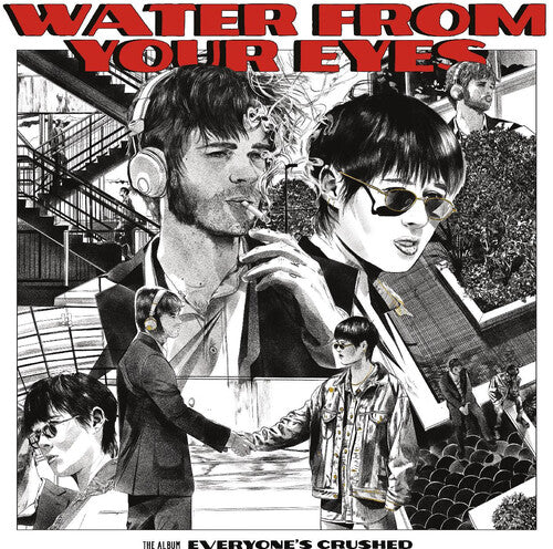 Water From Your Eyes: Everyone's Crushed -LP