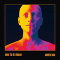 Amber Run: How To Be Human -LP