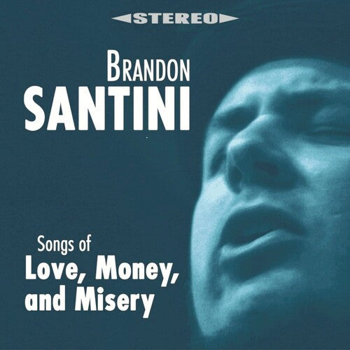 Brandon Santini: Songs Of Love Money. And Misery - COMPACT DISCS