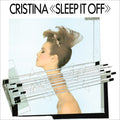Cristina: Sleep It Off - COMPACT DISCS