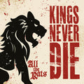 Kings Never Die: All The Rats - COMPACT DISCS