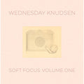 Wednesday Knudsen: Soft Focus, Vol. 1 -LP