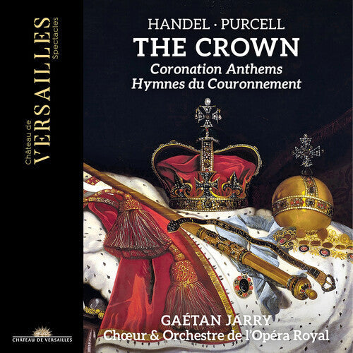 Orchestre de l'Opera Royal: Handel & Purcell: The Crown - Coronation Anthems - CD
