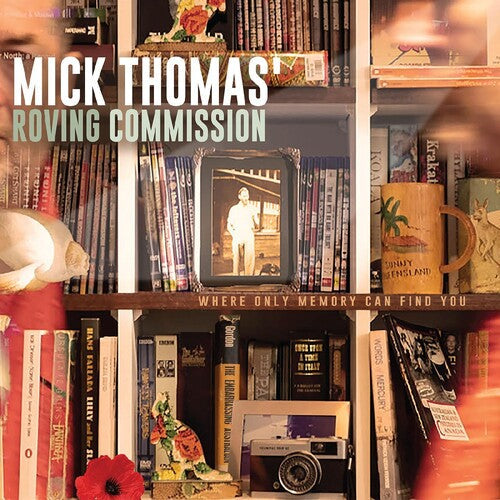 Mick Thomas' Roving Commission: Where Only Memory Can Find You -LP
