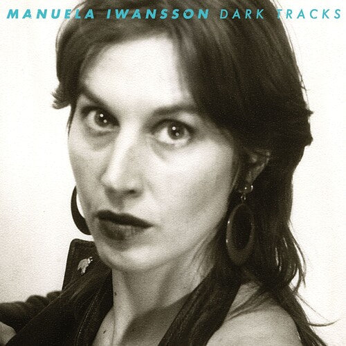 Manuela Iwansson: Dark Tracks -LP