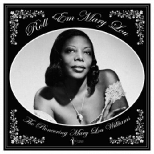 Mary Lou Williams: Roll 'em Mary Lou: The Pioneering Mary Lou Williams 1929-53 -LP