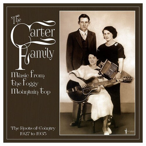 The Carter Family: Music From The Foggy Mountain Top 1927-35 -LP