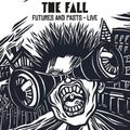 The Fall: Futures And Pasts -LP