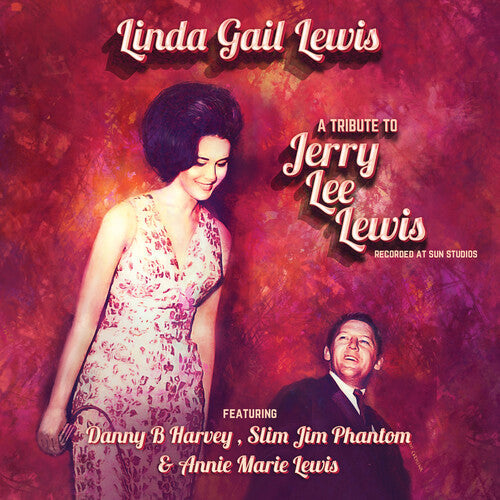 Linda Gail Lewis: A Tribute To Jerry Lee Lewis - CD