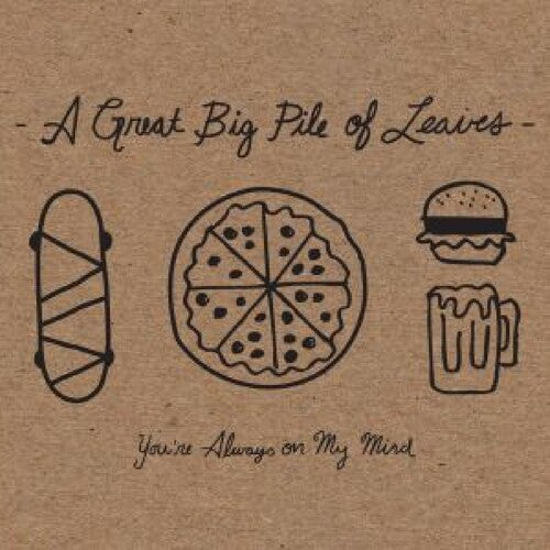 A Great Big Pile of Leaves: You're Always On My Mind -LP