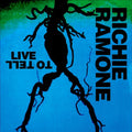 Richie Ramone: Live To Tell - CD