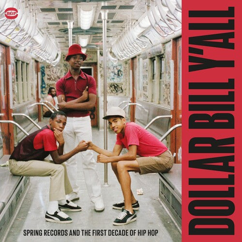 Dollar Bill Y'All: Spring Records & 1st Decade of: Dollar Bill Y'All: Spring Records & The First Decade Of Hip Hop / Various -LP