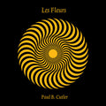 Paul B. Cutler: Les Fleurs -LP