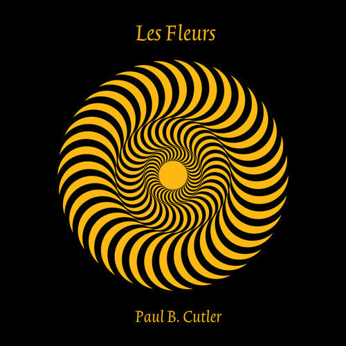 Paul B. Cutler: Les Fleurs -LP