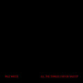 Pale Waves: All The Things I Never Said -LP