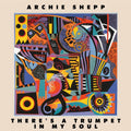 Archie Shepp: There's a Trumpet in My Soul -LP