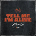 All Time Low: Tell Me I'm Alive - White Colored Vinyl -LP
