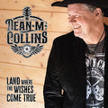 Dean M. Collins: Land Where The Wishes Come True - CD