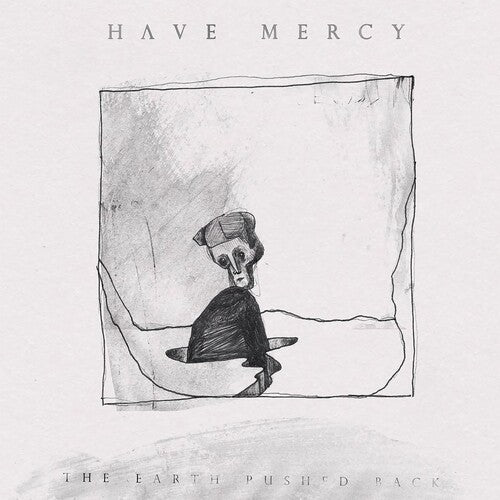 Have Mercy: The Earth Pushed Back - (VINYL LP)