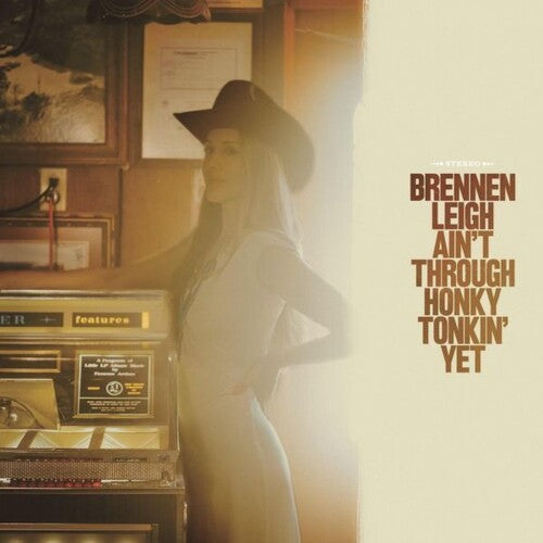 Brennen Leigh: Ain't Through Honky Tonkin' Yet - (VINYL LP)