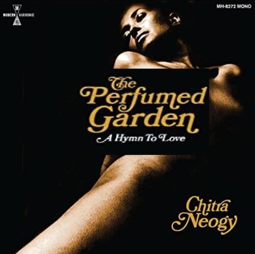 Chitra Neogy: The Perfumed Garden -LP