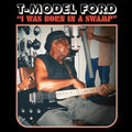 T-Model Ford: I Was Born In A Swamp - CD