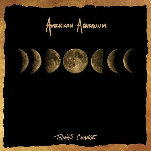 American Aquarium: Things Change -LP