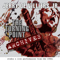 Jerry De Villiers Jr: The Turning Point Archives - COMPACT DISCS