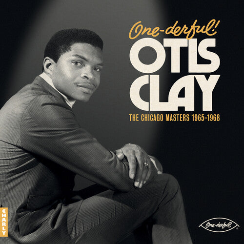Otis Clay: One-derful! Otis Clay: The Chicago Masters 1965-1968 -LP