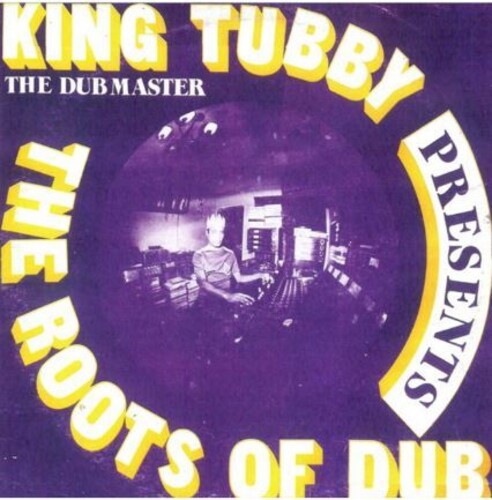 King Tubby: The Roots Of Dub -LP