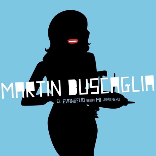 Martin Buscaglia: El Evangelio Segun Mi Jardinero -LP