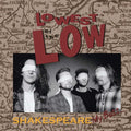 The Lowest of the Low: Shakespeare My Butt... -LP